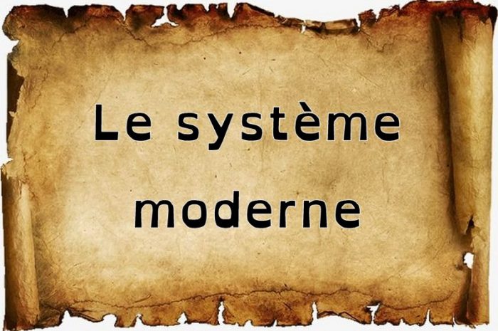 Le système moderne