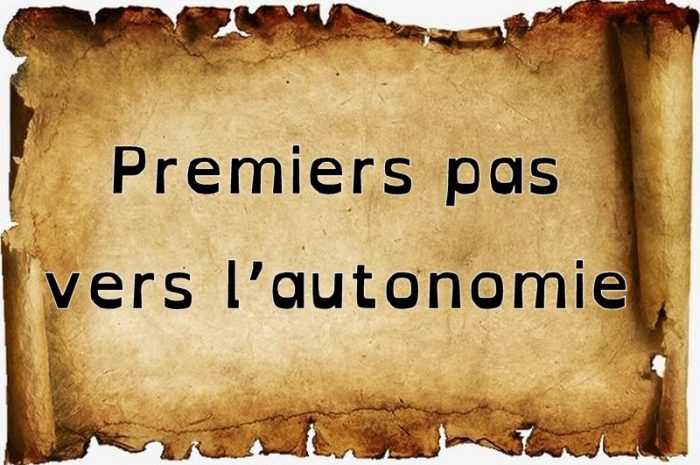 Premiers pas vers l’autonomie